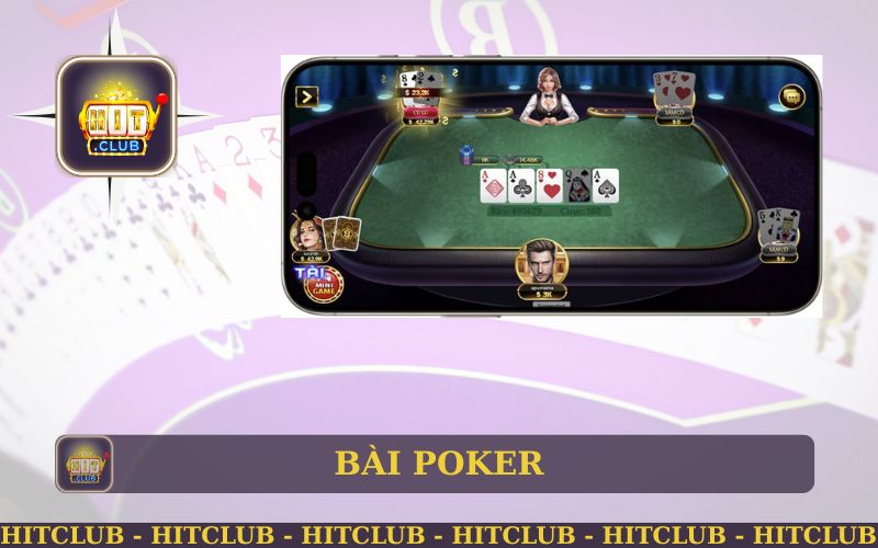 GAME BÀI POKER HITCLUB ĐỈNH CAO