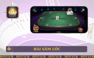 BÀI SÂM LỐC CỰC ĐỈNH CÙNG HITCLUB WEB