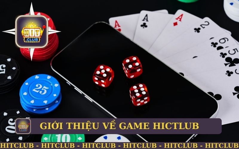 GIỚI THIỆU VỀ GAME HITCLUB