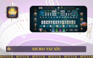 HITCLUB GIỚI THIỆU GAME SICBO TÀI XỈU